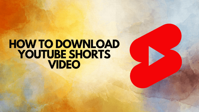 How to Download Youtube Shorts Video