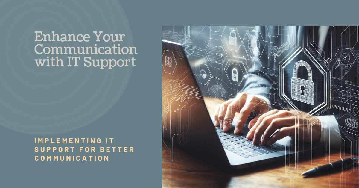How to Implement IT Support for Enhanced Communication